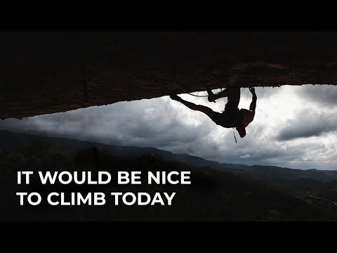 It would be nice to climb today