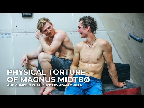 Physical Torture of Magnus Midtbø & Climbing Challenges